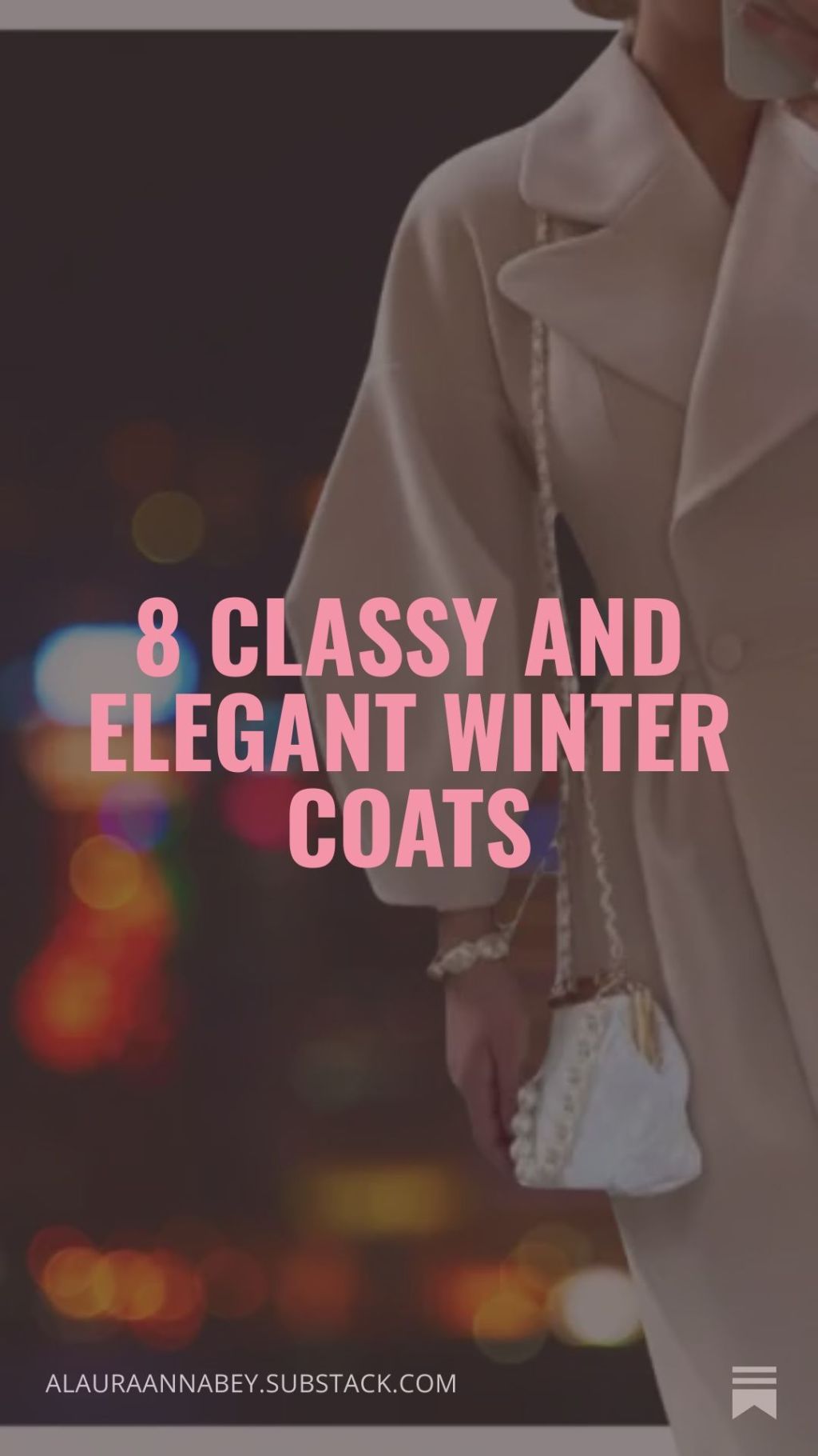 8 Classy and Elegant Winter Coats